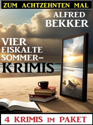 cover image of Zum achtzehnten Mal vier eiskalte Sommerkrimis